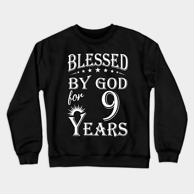 Blessed By God For 9 Years Christian Crewneck Sweatshirt by Lemonade Fruit